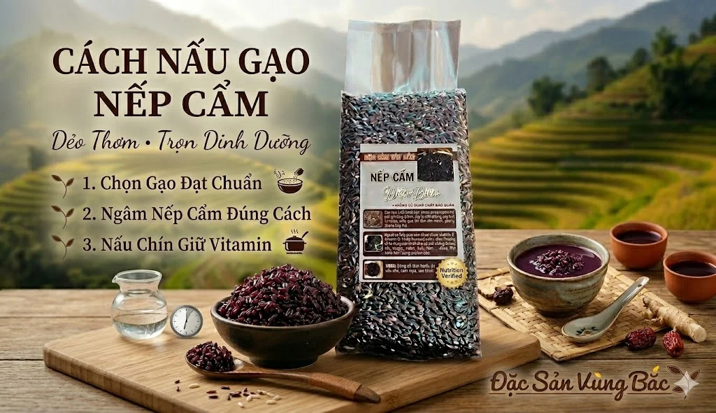Gạo Nếp Cẩm Điện Biên Cách nấu gạo nếp cẩm Điện Biên ngon